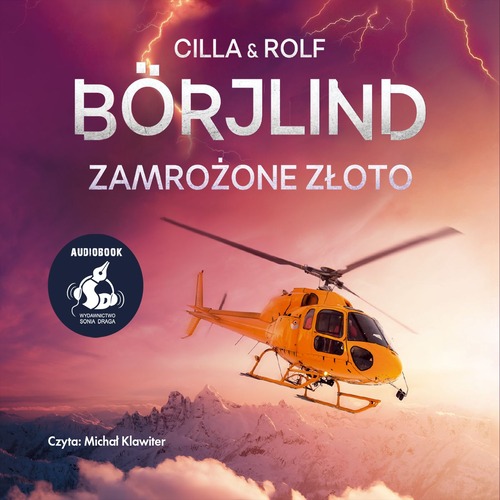 Cilla Börjlind, Rolf Börjlind - Zamrożone złoto [Tom Stilton i Olivia Rönning #6] (2023)