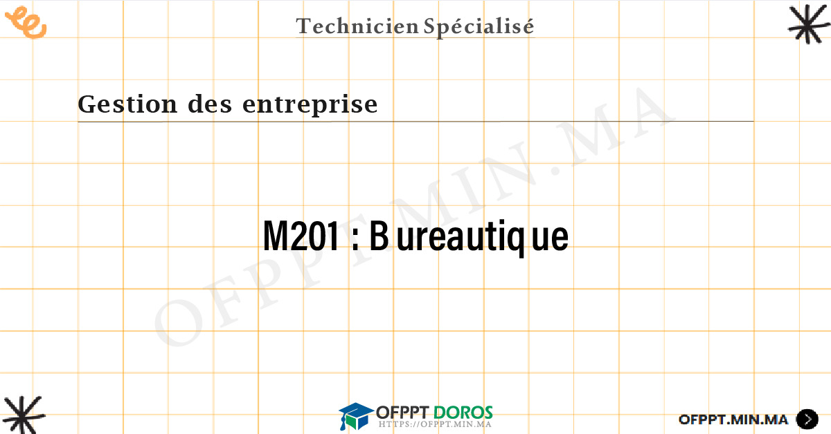Sommaire détaillé du cours Bureautique M201 OFPPT - Structure du module