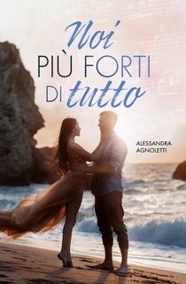 Alessandra Agnoletti - Noi più forti di tutto (2023)