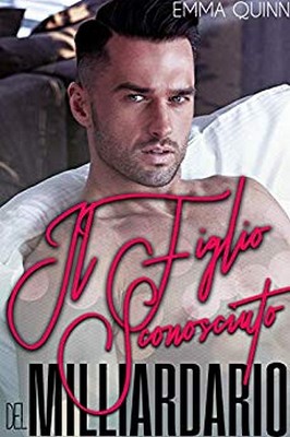 Emma Quinn - Il figlio sconosciuto del miliardario (2019)