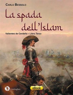 Carlo Bessolo - La spada dell'Islam.  Valientes de Cerdeña vol 3 (2023)