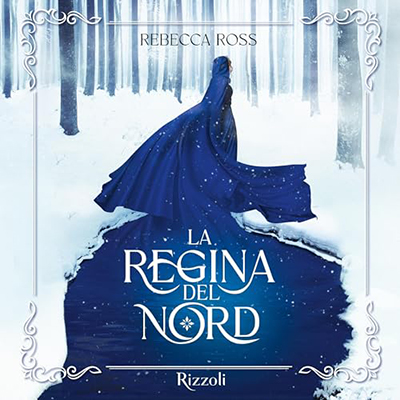 Rebecca Ross - La regina del nord (2024) (mp3 - 128 kbps)