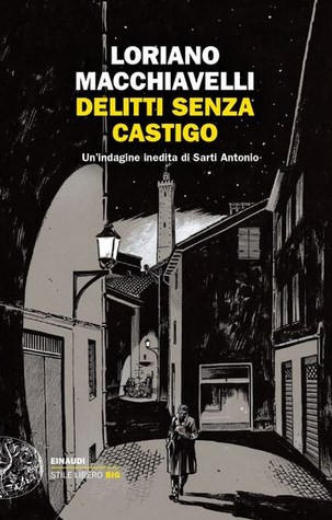 Loriano Macchiavelli - Delitti senza castigo (2019)