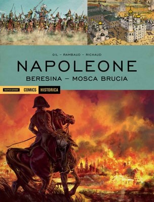 Historica N.67 - Napoleone - Beresina - Mosca Brucia (Maggio 2018)