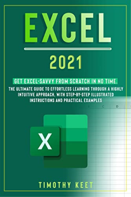 Excel 2021: Get Excel-Savvy from Scratch in No Time