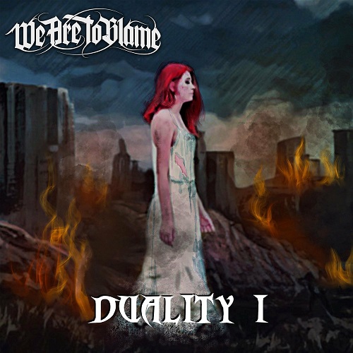 We Are To Blame - Duality I (EP) (2022) » ProgRockWorld-Новинки И.