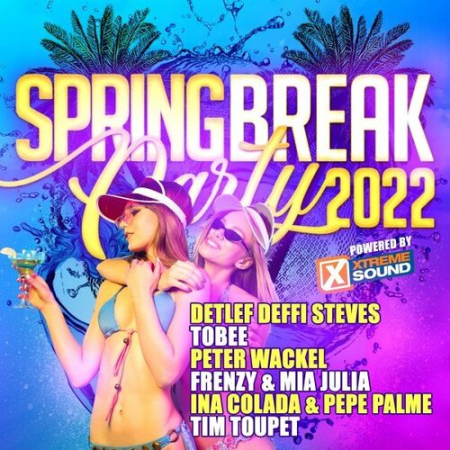 VA - Spring Break 2022 Powered by Xtreme Sound (2022)