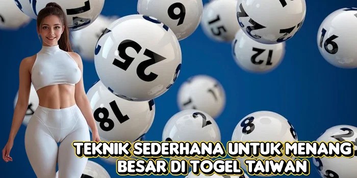 Teknik Sederhana untuk Menang Besar di Togel Taiwan