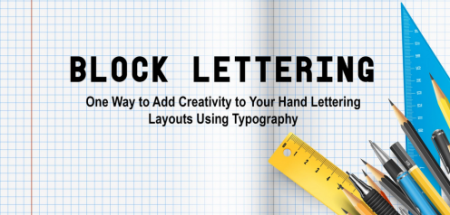 Block Lettering: One Way to Add Creativity to Your Hand Lettering Layouts Using Typography