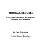 FOOTBALL DECODED Using Match Analysis & Context to Interpret the Demands