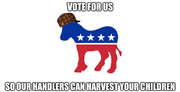 Dems vote us harvest children