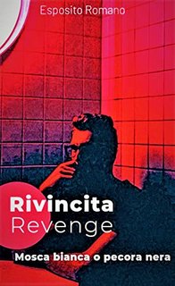 Esposito Romano - Rivincita: Mosca bianca o pecora nera (2022)