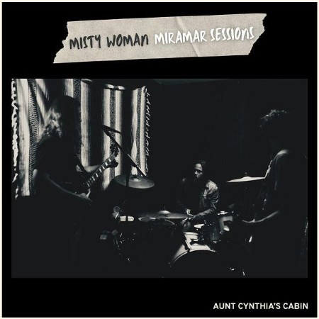 Aunt Cynthia's Cabin - Misty Woman (Miramar Sessions) (2025)