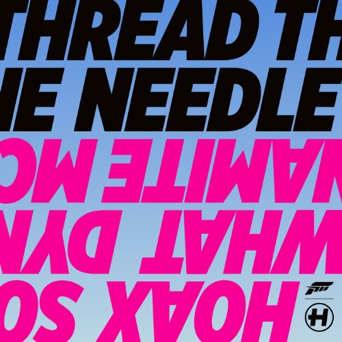 Hoax, So What & Dynamite MC - Thread The Needle (2026)