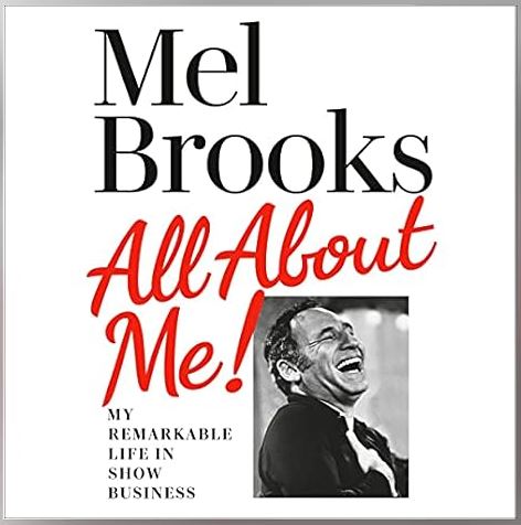 Audiobook Review: All About Me!: My Remarkable Life in Show Business by Mel Brooks