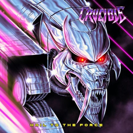 Crucible - Hail To The Force (2025)