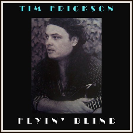 Tim Erickson - Flyin' Blind (2025)