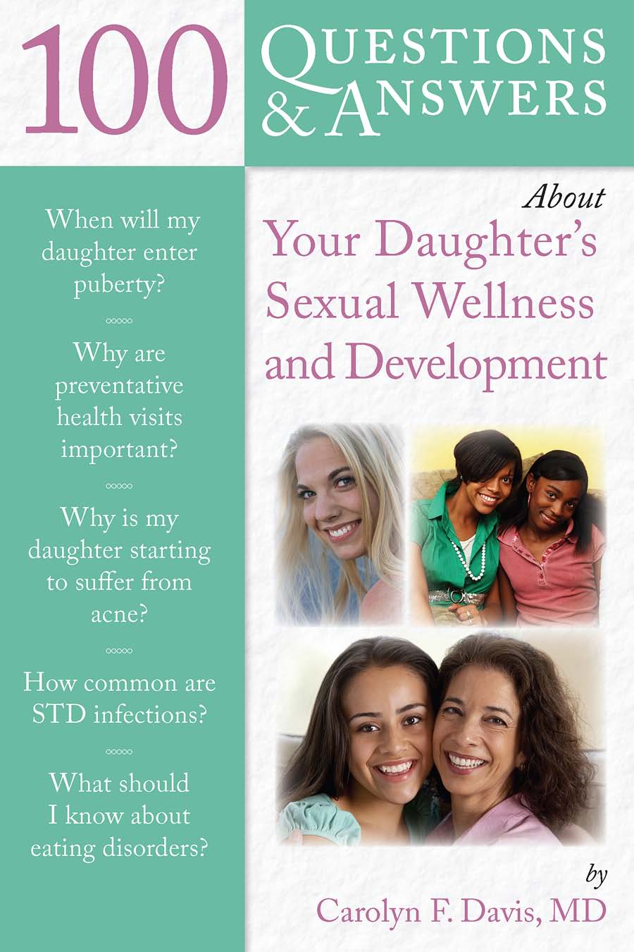 100 Questions & Answers About Your Daughter's Sexual Wellness and Development