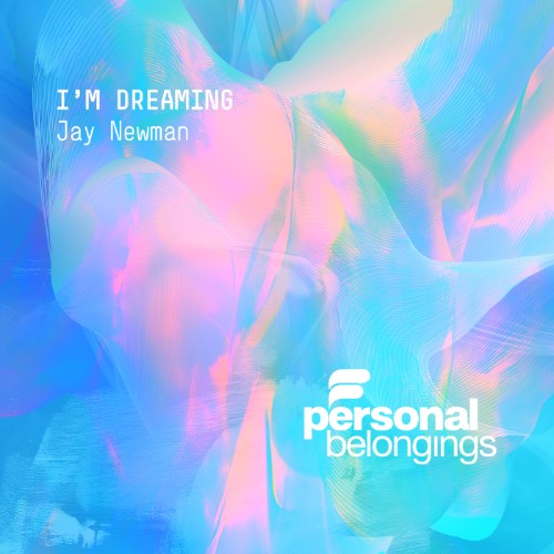 Jay Newman - I'm Dreaming (2026) MP3