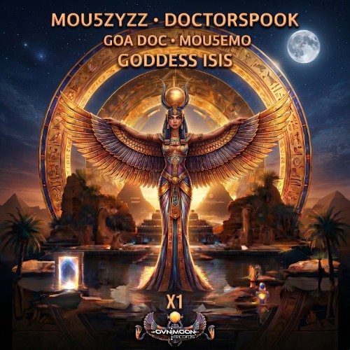 Mou5zyzz & Doctorspook & Goa Doc & Mou5emo - Goddess Isis X1 (2026)