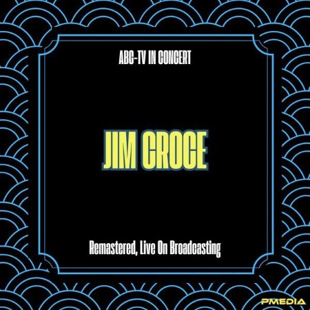 Jim Croce - ABC-TV In Concert (2025)