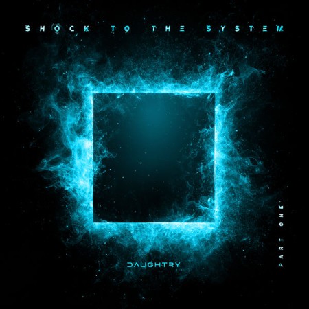 Daughtry - Shock To The System (Part One) (2024)