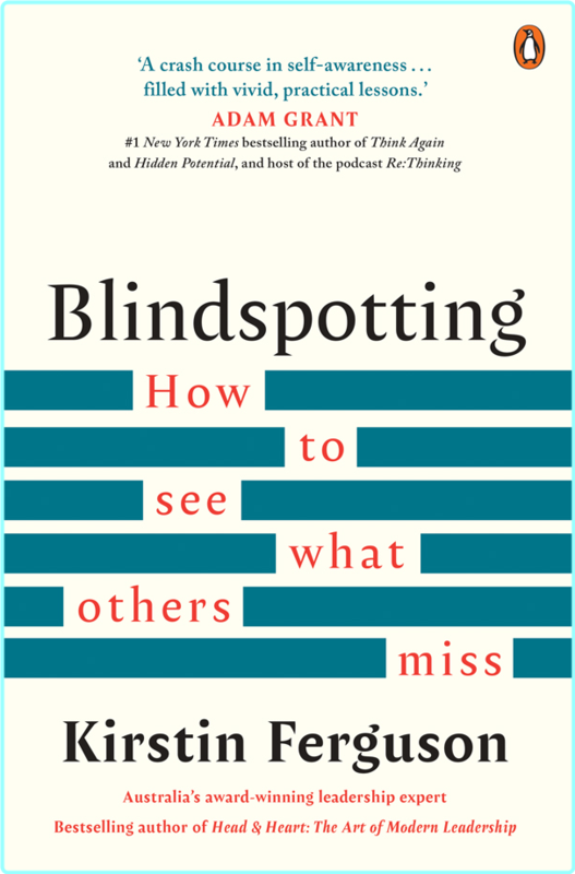 Blindspotting How To See What Others Miss (Kirstin Ferguson)