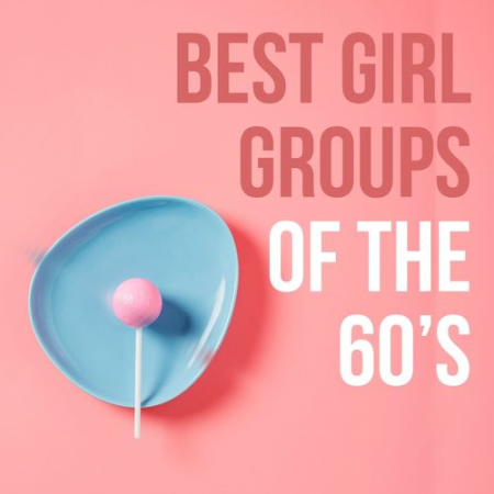 VA - Best Girl Groups of the 60'S (2021)