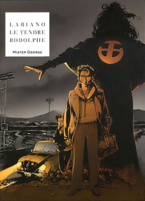 Mister George (Le Tendre  – Rodolphe – Labiano)(Le Lombard 2003-04)