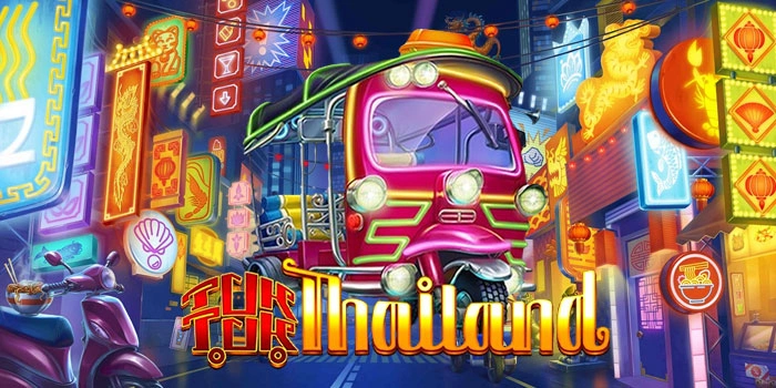 Slot Tuk Tuk Thailand Pola Rahasia Bawa Keuntung Lebih Besar 