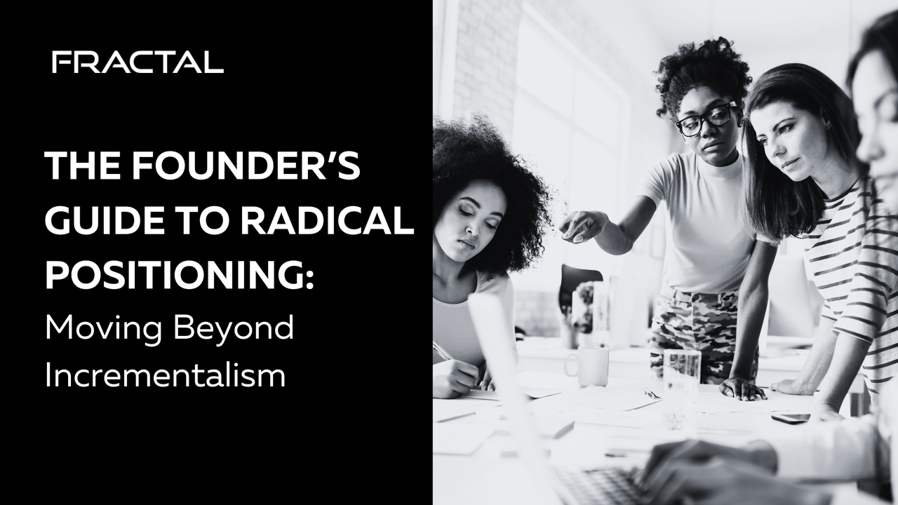 The Founder’s Guide to Radical Positioning: Moving Beyond Incrementalism
