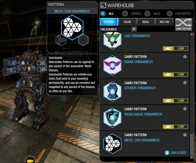 
Camo Availability Starts: July 17th 00:00 UT
Camo Availability Ends: August 7th 00:00 UTC
Thanks in advance.
ONLY AVAILABLE DURING THE BEACH PARTY!
and ONLY AVAILABLE IN THE IN GAME STORE![
Camo Availability Starts: July 17th 00:00 UT
Camo Availability Ends: August 7th 00:00 UTC
Thanks in advance.
It should show up as a pattern option for a specific mech in the mech lab. I believe the camo pattern is only available on the chassis that were available at the time of the pattern's release (approx. 87 mechs). Unless they have added the pattern to more mechs it is available on the Thanatos and every mech listed below the Thanny on the store page: https://mwomercs.com/store. Which mech(s) have you tried to buy it for?
If that doesn't work perhaps there is a bug in the sale.
#3
Posted 20 July 2020 - 09:57 AM
Yeah I noted that detail, and looked specifically for the Atlas, but didn't see it. Will keep poking around, thanks.
#4
Posted 20 July 2020 - 10:33 AM
B R O D I A K, on 20 July 2020 - 09:57 AM, said:
Yeah I noted that detail, and looked specifically for the Atlas, but didn't see it. Will keep poking around, thanks.
Odd. I can't login right now or I'd explore further. I guess I'd just recommend you really look into this in detail on the in-game store to see if it is somehow present there. It might be listed on the home page of the store somewhere, but I can't remember that being the case during previous sales. If that doesn't work you could post in the sale thread (https://mwomercs.com...re/page__st__20) or email support (https://mwomercs.com/support). Hopefully someone who has managed to get the camos will come along before it comes to that though.
#5
Posted 20 July 2020 - 10:46 AM
Restarted and found it.... For chassis where it's available it appears in the camo spec area all the way at the bottom of available patterns. It helps to make sure your search setting is set to 'All'.
#6
Posted 20 July 2020 - 10:04 PM
or you could set your filter to "sale"
#7
Posted 21 July 2020 - 01:23 PM
For reference:
![Posted Image