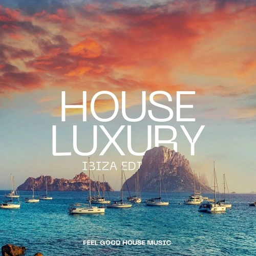 House Luxury - Ibiza Edition