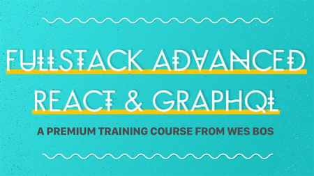 Fullstack Advanced React & GraphQL (Updated 12/2021)