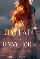 Prisca Nicoletti – La ballata di Jenny Horne – L’ultima strega di Scozia (2026)
