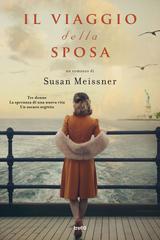 Susan Meissner – Il viaggio della sposa (2021)