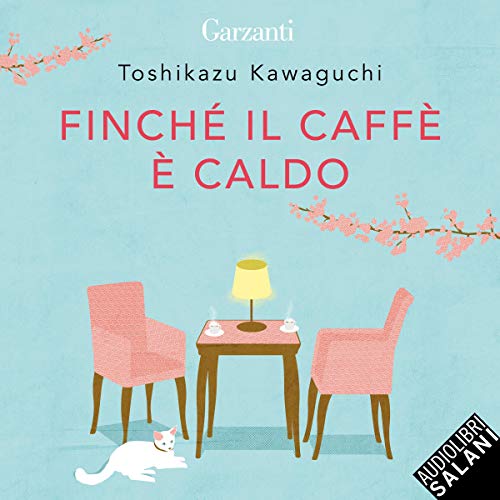 Toshikazu Kawaguchi - Finché il caffè è caldo (2020) (mp3 - 128 kbps)