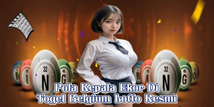Pola Kepala Ekor Di Togel Belgium Lotto Resmi