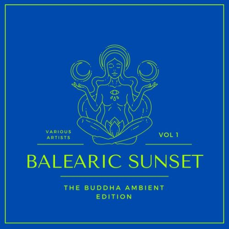 VA   Balearic Sunset (The Buddha Ambient Edition), Vol. 1 (2022)