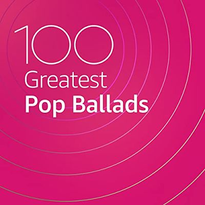 VA - 100 Greatest Pop Ballads (06/2020) Po