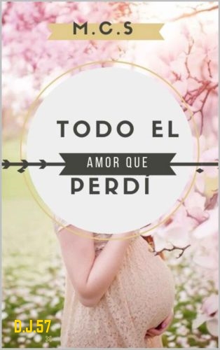 1 - Todo el amor que perdí - M. C. S