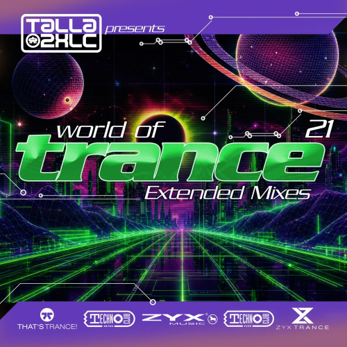 Talla 2XLC, World Of Trance 21 (ZYX Trance)