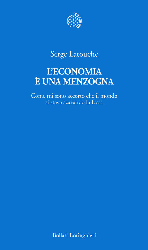 Serge Latouche – L’economia è una menzogna (2014)