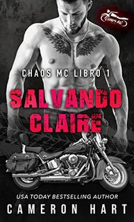 Cameron Hart - Salvando Claire. Chaos MC vol.1 (2023)