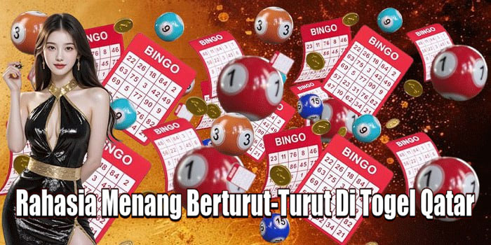 Rahasia Menang Berturut-Turut Di Togel Qatar