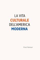 Knut Hamsun – La vita culturale dell’America Moderna (2026)
