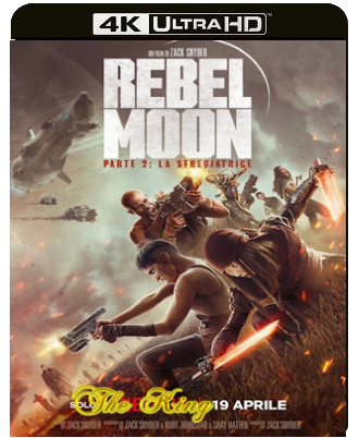 Rebel Moon - Parte 2-la sfregiatrice (2024) WEB-DL 2160p H265 HDR DV E-AC3+AC3 ITA ENG