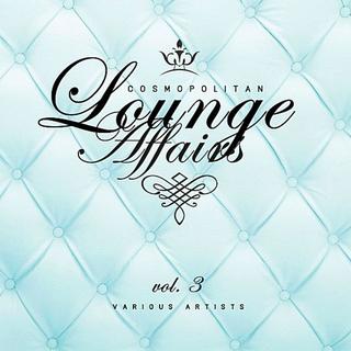 Cosmopolitan Lounge Affairs Vol.3 (2018) .mp3 - 320 kbps