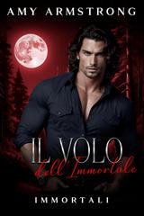 Amy Armstrong – Immortali Vol. 2. Il Volo dell’Immortale (2026)