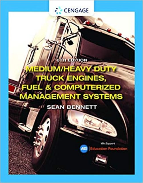 Medium/Heavy Duty Truck Engines, Fuel & Computerized Management Systems (MindTap Course List), 6t...